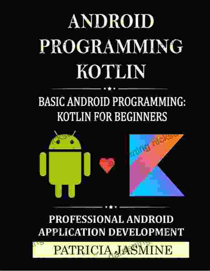 The Basics Of Android Programming Android Programming: The Big Nerd Ranch Guide