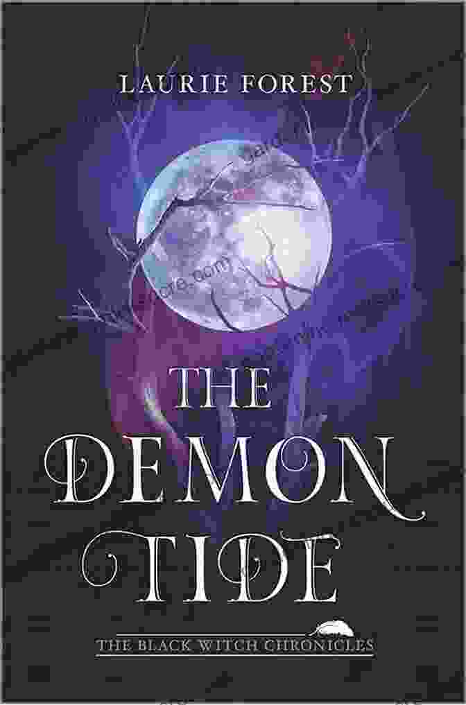 The Demon Tide Cover Art Depicting Elara, A Powerful Witch Wielding Magic Amidst A Swirling Vortex Of Darkness The Demon Tide (The Black Witch Chronicles 4)