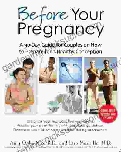 Before Your Pregnancy: A 90 Day Guide For Couples On How To Prepare For A Healthy Conception
