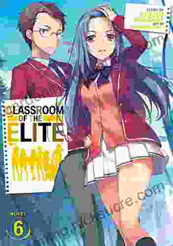 Classroom Of The Elite (Light Novel) Vol 6