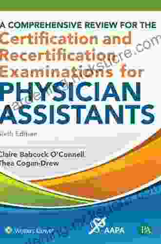 A Comprehensive Review For The Certification And Recertification Examinations For PAs