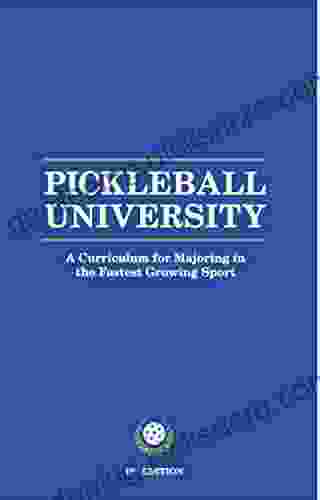 Pickleball University: A Curriculum For Majoring In The Fastest Growing Sport