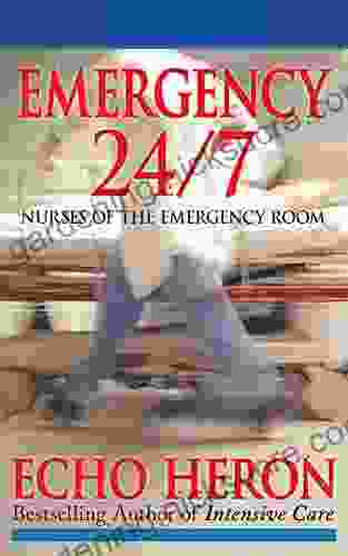 EMERGENCY 24/7: NURSES OF THE EMERGENCY ROOM