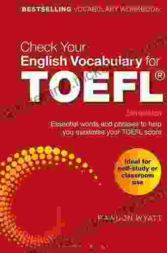 Check Your English Vocabulary For TOEFL: Essential Words And Phrases To Help You Maximise Your TOEFL Score