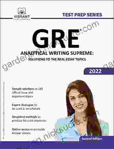 GRE Analytical Writing Supreme: Solutions To The Real Essay Topics (Test Prep Series)