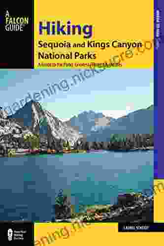 Hiking Sequoia And Kings Canyon National Parks: A Guide To The Parks Greatest Hiking Adventures (Regional Hiking Series)