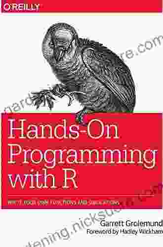 Hands On Programming With R: Write Your Own Functions And Simulations