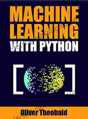 Machine Learning With Python: A Practical Beginners Guide (Machine Learning From Scratch 2)