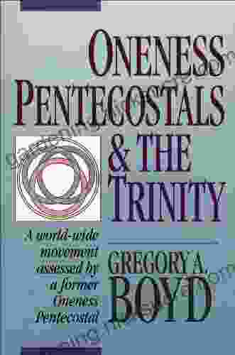 Oneness Pentecostals And The Trinity