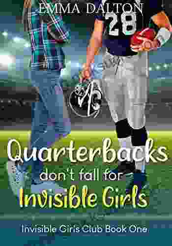 Quarterbacks Don T Fall For Invisible Girls (Invisible Girls Club 1)