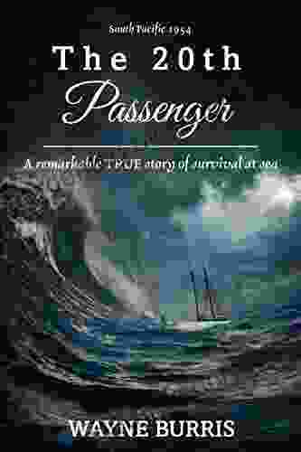 The 20th Passenger: A Remarkable TRUE Story Of Survival At Sea