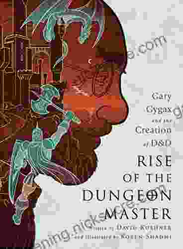 Rise Of The Dungeon Master: Gary Gygax And The Creation Of D D