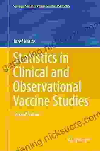 Statistics In Clinical And Observational Vaccine Studies (Springer In Pharmaceutical Statistics)