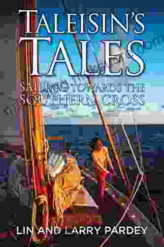 Taleisin S Tales: Sailing Towards The Southern Cross