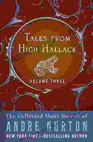 Tales From High Hallack Volume Three: The Collected Short Stories Of Andre Norton