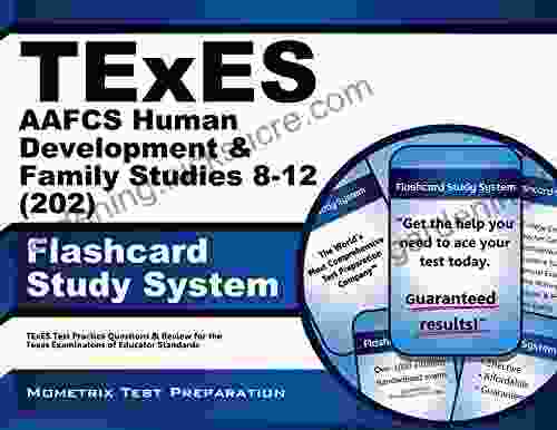 TExES (202) AAFCS Human Development Family Studies 8 12 Exam Flashcard Study System: TExES Test Practice Questions Review For The Texas Examinations Of Educator Standards