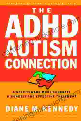The ADHD Autism Connection: A Step Toward More Accurate Diagnoses And Effective Treatments