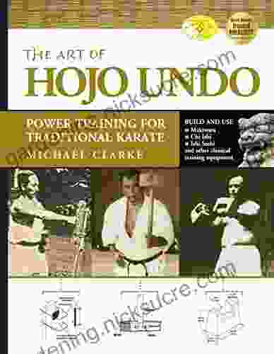 The Art Of Hojo Undo: Power Training For Traditional Karate