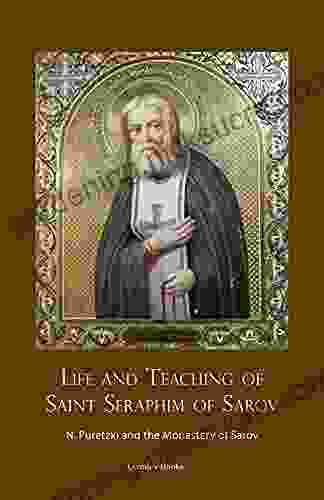 Life And Teaching Of Saint Seraphim Of Sarov