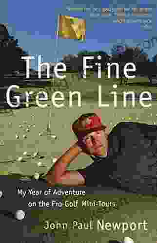 The Fine Green Line: My Year Of Golf Adventure On The Pro Golf Mini Tours