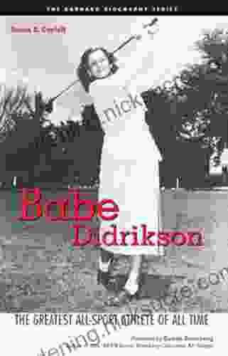 Babe Didrikson: The Greatest All Sport Athlete Of All Time (Barnard Biography Series)