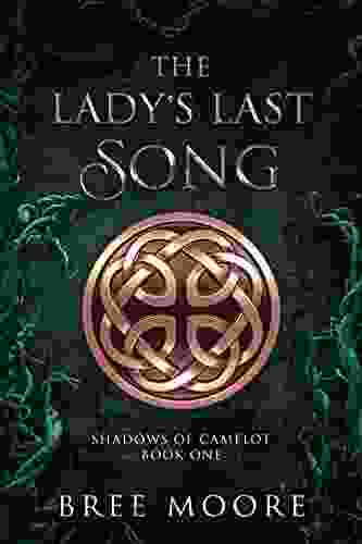 The Lady S Last Song (Shadows Of Camelot 1)