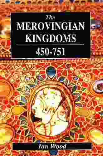 The Merovingian Kingdoms 450 751 Jean Clottes