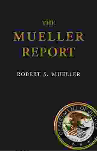 The Mueller Report Robert S Mueller