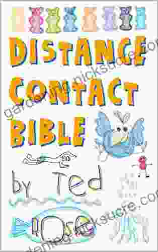 Distance Contact Bible: The Ultimate Guide To Great Quality Distance Contact With Your Kids