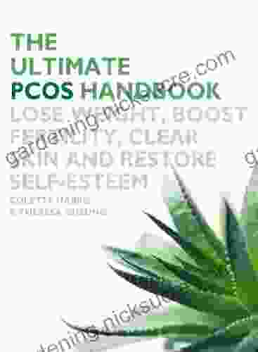 The Ultimate PCOS Handbook: Lose Weight Boost Fertility Clear Skin And Restore Self Esteem
