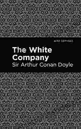 The White Company (Mint Editions Grand Adventures)