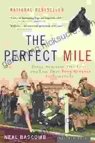 The Perfect Mile: Three Athletes One Goal And Less Than Four Minutes To Achieve It