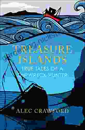 Treasure Islands: True Tales Of A Shipwreck Hunter