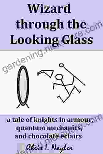 Wizard Through The Looking Glass (Camelot Wizards 4)