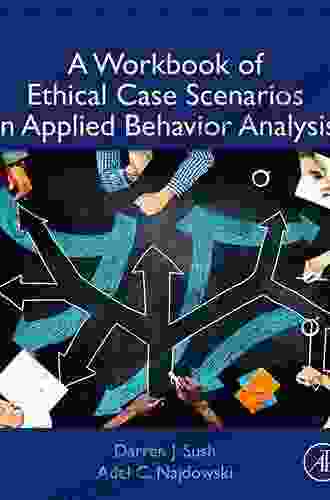 A Workbook Of Ethical Case Scenarios In Applied Behavior Analysis
